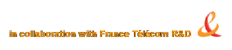 Zone de Texte: in collaboration with France Tlcom R&D  
